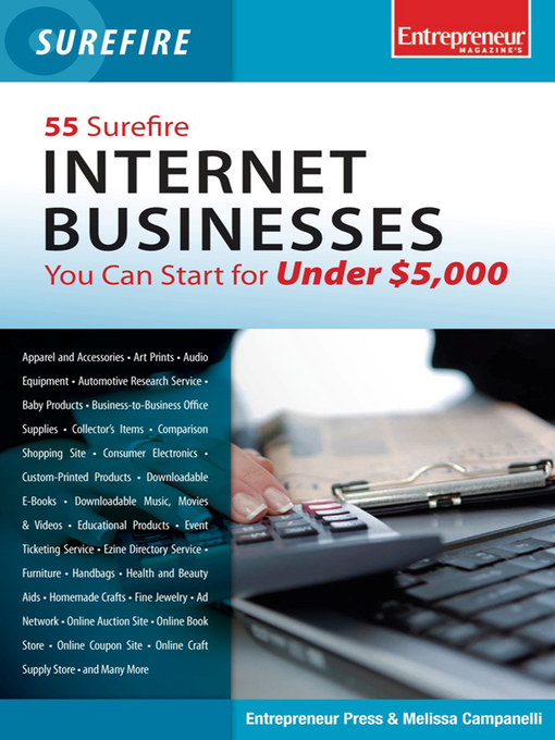 Title details for 55 Surefire Internet Businesses You Can Start for Under $5000 by Entrepreneur Press - Available